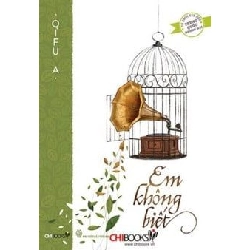 Em Không Biết (Tái Bản 2014) - Qifu A ASB.PO Oreka Blogmeo 230225