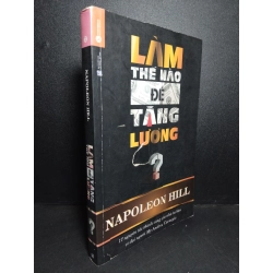 Làm thế nào để tăng lương mới 80% ố rách bìa, có mộc nhà phát hành 2015 Napoleon Hill HCM2103 KỸ NĂNG Blogmeo 27525