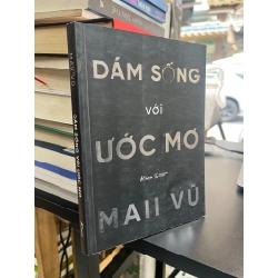 Dám sống với ước mơ - Maii Vũ