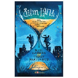 Điềm Lành - Những Lời Tiên Tri Tuyệt Đích Và Chuẩn Xác Của Phù Thủy Agnes Nutter - Neil Gaiman, Terry Pratchett