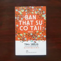 [Sách Kinh Doanh] Bạn Thực Sự Có Tài (Tina Seelig) Tác Giả - Nếu Tôi Biết Được Khi Còn 20
