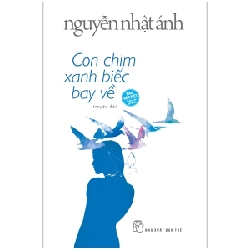 Con Chim Xanh Biếc Bay Về (Bìa Cứng) - Nguyễn Nhật Ánh