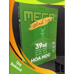 (TẶNG BOOKMARK) Mega 2019 - 39 đề chinh phục kì thi THPT quốc gia HÓA HỌC mới 80% ố bẩn 2018 RBK1710 GIÁO TRÌNH, CHUYÊN MÔN
