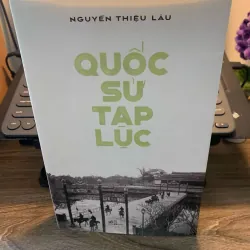 Quốc sử tạp lục - Nguyễn Thiệu Lâu