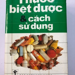 THUỐC BIỆT DƯỢC & CÁCH SỬ DỤNG - 1462 trang, nxb: 2004 320051