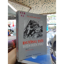 Đường tới Điện Biên Phủ - Võ Nguyên Giáp 125789