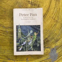 PETER PAN & PETER PAN IN KENSINGTON GARDENS- J.M. BARRIE 