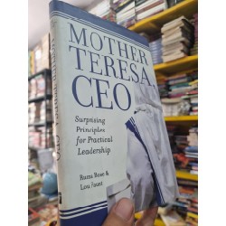 MOTHER TERESA, CEO : SURPISING PRINCIPLES FOR PRACTICAL LEADERSHIP - Ruma Bose & Lou Faust 141904