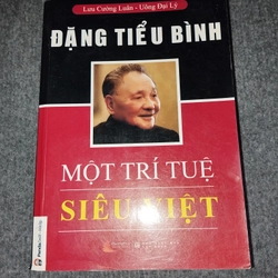 ĐẶNG TIỂU BÌNH: MỘT TRÍ TUỆ SIÊU VIỆT 423341