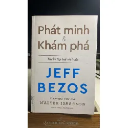 Phát Minh & Khám Phá - Những Bài Viết Về Kinh Doanh Và Cuộc Sống Của Tỉ Phú Sáng Lập Amazon - Jeff Bezos -Tác giả Jeff Bezos -NXB -Kinh tế TP.Hồ Chí Minh-Năm XB 2021 -Sách mới STB1481 Blogmeo 27525