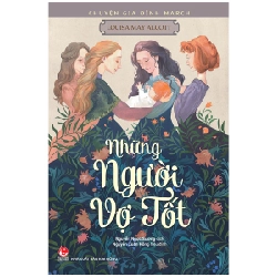 Chuyện Gia Đình March - Những Người Vợ Tốt - Louisa May Alcott (Mới 100%) Truyện thiếu nhi, NXB Kim Đồng - SÁCH ĐẠI HỌC