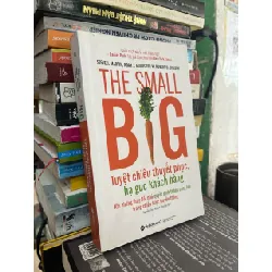 Tuyệt Chiêu Thuyết Phục, Hạ Gục Khách Hàng (The Small Big) - Steve J. Martin, Noah J. Goldstein và Robert B. Cialdini 325601