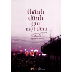 Thành Danh Sau Một Đêm - Hồng Táo