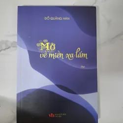 Mơ về miền xa lắm - Đỗ Quảng Hàn - Thơ 1020855