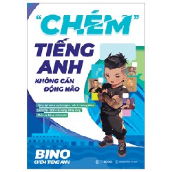 “Chém" Tiếng Anh Không Cần Động Não - Bino Chém Tiếng Anh 142506