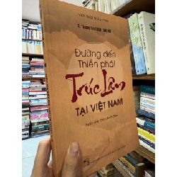 Đường đến thiền phái Trúc Lâm tại Việt Nam - Ts. Thượng toạ Thích Tâm Đức