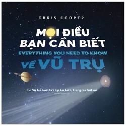 Mọi Điều Bạn Cần Biết Về Vũ Trụ - Chris Cooper