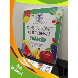 (TẶNG BOOKMARK) Dinh Dưỡng Chữa Bệnh - Trái Cây (Tái bản) Susan Curtis, Pat Thomas, Dragana Vilinac New 95% RBK.ASB2702