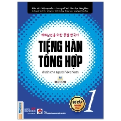 Tiếng Hàn Tổng Hợp Dành Cho Người Việt Nam - Sơ Cấp 1 - Nhiều Tác Giả