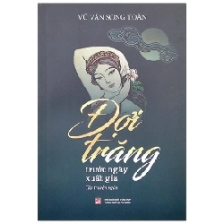 Đợi Trăng Trước Ngày Xuất Gia - Vũ Văn Song Toàn