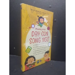 (TẶNG BOOKMARK) Phương Pháp Dạy Con Song Ngữ mới 100% RBK1906 Naomi Steiner & Susan Hayes SÁCH MẸ VÀ BÉ