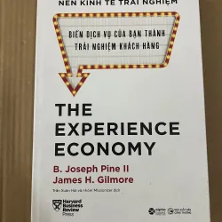The Experience Economy Nền kinh tế trải nghiệm (Bìa Cứng)