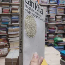 Sách: Tác phẩm nghiên cứu lý luận và phê bình văn học - Lan Khai (A2) 576455