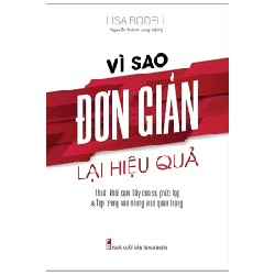 Vì Sao Đơn Giản Lại Hiệu Quả - Lisa Bodell 180120