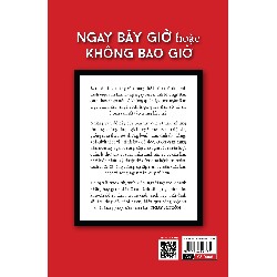 Ngay Và Luôn - Xóa Bỏ Khoảng Cách Giữa Ý Định Và Hành Động Của Bạn - Michelle Moore 160556