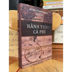 Hành trình cà phê - Mark Pendergrast