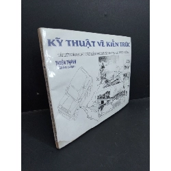 Kỹ thuật vẽ kiến trúc mới 70% ố vàng ẩm 1996 HCM2811 Thiên Thanh GIÁO TRÌNH, CHUYÊN MÔN