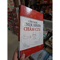 Cẩm Nang Thực Hành Châm Cứu - Lưu Viêm - 2010 mới 90% bìa cứng - KHOA HỌC ĐỜI SỐNG - HCM3012
