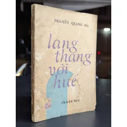 Lang thang với huế - Nguyễn Quang Hà