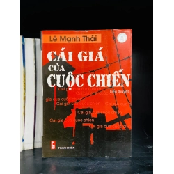 (Sách cũ SCGR) Cái giá của cuộc chiến - Lê Mạnh Thái - Văn học VAVOX5S-17 Blogmeo090426