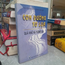CON ĐƯỜNG TƠ LỤA QUÁ KHỨ VÀ TƯƠNG LAI - NGUYỄN MINH MẪU, HOÀNG VĂN VIỆT