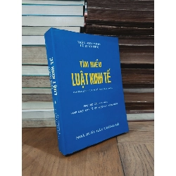 Tìm hiểu Luật kinh tế - Trần Anh Minh, Lê Xuân Thọ