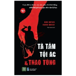 Tà Tâm, Tội Ác Và Thao Túng - Max Cutler, Kevin Conley