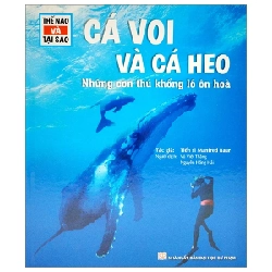 Thế Nào Và Tại Sao - Cá Voi Và Cá Heo - Những Con Thú Khổng Lồ Ôn Hòa (Bìa Cứng) - Manfred Baur 271807