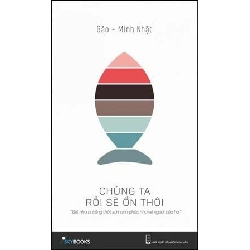 Chúng Ta Rồi Sẽ Ổn Thôi - Gào, Minh Nhật ASB.PO Oreka Blogmeo 230225