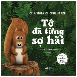 Tớ đã từng sợ hãi - Chandra Ghosh Ippen 2022 New 100% HCM.PO