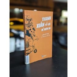 Thanh xuân nỗ lực để vươn xa - Lâm Tử Thụ