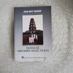 Thượng đế, thiên nhiên, người, tôi và ta | Cao Huy Thuần 