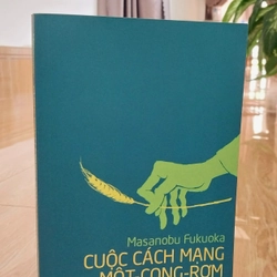 Masanobu Fukuoka - Cuộc Cách Mạng Một Cọng Rơm