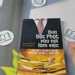 Đưa Đức Phật Vào Nơi Làm Việc - Franz Metcalf & B.J. Gallagher 727221