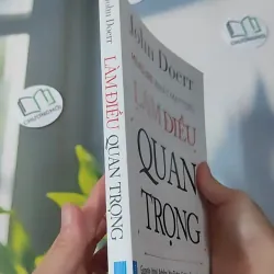 Làm Điều Quan Trọng - John Doerr 961143