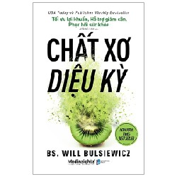 Chất Xơ Diệu Kỳ - BS. Will Bulsiewicz