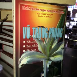 Vũ Trọng Phụng - Tủ sách tác phẩm văn học dùng trong nhà trường - Nguyễn Bích Thuận