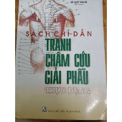 Sách chỉ dẫn tranh châm cứu giải phẫu thực dụng - 2000 - 132 trang (Sách Y học - Sức khỏe - Thể thao) ANTQ1304