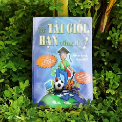 Tôi Tài Giỏi Bạn Cũng Thế