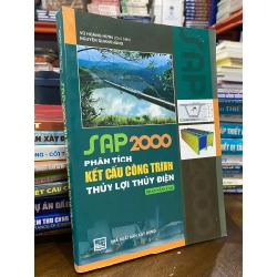 SAP 2000 Phân tích kết cấu công trình thủy lợi thủy điện - Vũ Hoàng Hưng & Nguyễn Quang Hùng